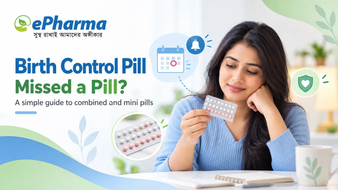 Birth Control Pill: What to Do If You Miss One or More Pills
